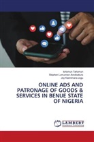 Stephen Lumunnen Aondoakura, Joy Kashimana Jugu, Iorlumun Tarlumun - ONLINE ADS AND PATRONAGE OF GOODS & SERVICES IN BENUE STATE OF NIGERIA