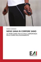 Daniele Giordano - MENS SANA IN CORPORE SANO