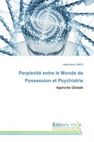 Abderrahim Sardi - Perplexité entre le Monde de Possession et Psychiatrie