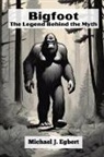 Michael J. Egbert - Bigfoot