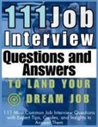 Be. Bull Publishing, Mauricio Vasquez - 111 Job Interview Questions and Answers to Land Your Dream Job