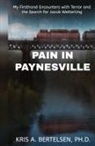 Kris Bertelsen - Pain in Paynesville
