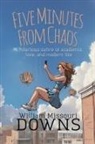 William Missouri Downs - Five Minutes From Chaos