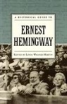 Linda Wagner-Martin, Linda Wagner-Martin, Wagner-Martin Linda - Historical Guide to Ernest Hemingway