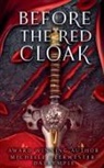 Michelle Deerwester-Dalrymple - Before the Red Cloak