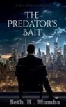 Seth. H . Mumba - The Predator's Bait