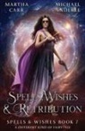 Michael Anderle, Martha Carr - Spells, Wishes, & Retribution