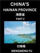 Mengmeng Fu - China's Hainan Province (Part 2)- Learn Chinese Characters, Words, Phrases with Chinese Names, Surnames and Geography