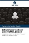 Mahamadou Lamine Diakité - Schwierigkeiten beim Unterrichten/Lernen