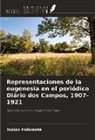 Isaias Holowate - Representaciones de la eugenesia en el periódico Diário dos Campos, 1907-1921