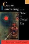 Austin Sarat, Stuart Scheingold, Austin Sarat, Stuart Scheingold - Cause Lawyering and the State in a Global Era