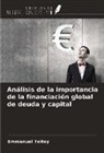 Emmanuel Teitey - Análisis de la importancia de la financiación global de deuda y capital