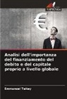 Emmanuel Teitey - Analisi dell'importanza del finanziamento del debito e del capitale proprio a livello globale