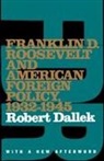 Robert Dallek, Dallek Robert - Franklin D. Roosevelt and American Foreign Policy, 1932-1945
