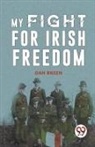 Dan Breen - My Fight For Irish Freedom