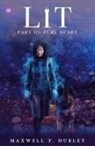 Maxwell F. Hurley - LiT Part III - Pure Heart (2024 Edition)