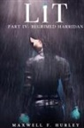Maxwell F. Hurley - LiT Part IV - Begrimed Harridan (2024 Edition Hardcover)