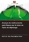 Prof. Dr. Ravi Bachubhai Patel, Ravi Bachubhai Patel - Analyse de médicaments spécifiques par le biais de Tests de dépistage