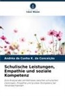 Andréa da Cunha K da Conceição, Andréa da Cunha K. da Conceição - Schulische Leistungen, Empathie und soziale Kompetenz