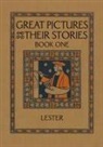 Katherine Morris Lester - Great Pictures and Their Stories Book One