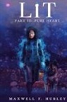 Maxwell F. Hurley - LiT Part III - Pure Heart (2024 Edition Hardcover)