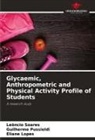 Eliane Lopes, Guilherme Pussieldi, Leôncio Soares - Glycaemic, Anthropometric and Physical Activity Profile of Students