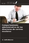 A. Sathishkumar - Comportamiento administrativo de los directores de centros escolares