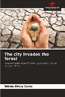 Wânia Olívia Costa - The city invades the forest