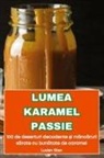 Lucian Stan - LUMEA KARAMEL PASSIE