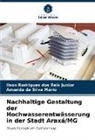 Ilson Rodrigues Dos Reis Junior, Aman Silva Mário, Amanda Da Silva Mário - Nachhaltige Gestaltung der Hochwasserentwässerung in der Stadt Araxá/MG