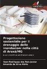 Ilson Rodrigues Dos Reis Junior, Amanda Da Silva Mário - Progettazione sostenibile per il drenaggio delle inondazioni nella città di Araxá/MG
