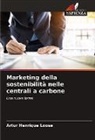 Artur Henrique Loose - Marketing della sostenibilità nelle centrali a carbone