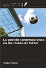 Serdar Samur - La gestión contemporánea en los clubes de fútbol