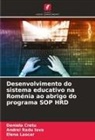 Daniela Cretu, Andrei Radu Iova, Elena Lascar - Desenvolvimento do sistema educativo na Roménia ao abrigo do programa SOP HRD
