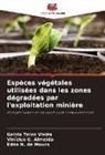 Vinícius G. Almeida, Edna N. de Moura, Geisla Teles Vieira - Espèces végétales utilisées dans les zones dégradées par l'exploitation minière