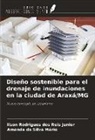 Ilson Rodrigues Dos Reis Junior, Amanda Da Silva Mário - Diseño sostenible para el drenaje de inundaciones en la ciudad de Araxá/MG