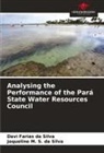 Davi Farias da Silva, Jaqueline M. S. da Silva - Analysing the Performance of the Pará State Water Resources Council