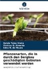 Vinícius G Almeida, Vinícius G. Almeida, N de Mour, Edna N. de Moura, Geisla Teles Vieira - Pflanzenarten, die in durch den Bergbau geschädigten Gebieten verwendet werden