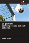 Serdar Samur - La gestione contemporanea dei club calcistici