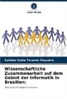 Eurides Costa Tavares Nogueira - Wissenschaftliche Zusammenarbeit auf dem Gebiet der Informatik in Brasilien: