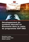 Daniela Cretu, Andrei Radu Iova, Elena Lascar - Développement du système éducatif en Roumanie dans le cadre du programme SOP HRD