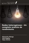 Silki Baghla, Himanshu Monga, Vijay Verma - Redes heterogéneas - Un completo análisis de rendimiento
