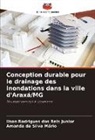 Ilson Rodrigues Dos Reis Junior, Amanda da Silva Mário - Conception durable pour le drainage des inondations dans la ville d'Araxá/MG