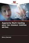 Rinky Dwivedi - Approche Multi Casting pour les réseaux mobiles ad-hoc