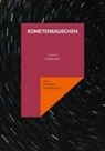 Anja Rabsilber-Staudenmeyer - Kometenrauschen