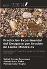 Satish Kumar Dewangan, Pankaj Kumar Gupta, Shobha Lata Sinha - Predicción Experimental del Desgaste por Erosión de Lodos Minerales
