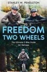Stanley W. Pendleton - Freedom on Two Wheels