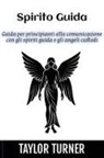 Taylor Turner - Spirito Guida