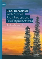 Charles Athanasopoulos - Black Iconoclasm