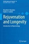 Vadim E. Fraifeld, Khachik K. Muradian - Rejuvenation and Longevity
